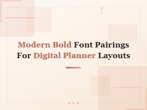 Modern Bold Font Pairings for Digital Planner Layouts