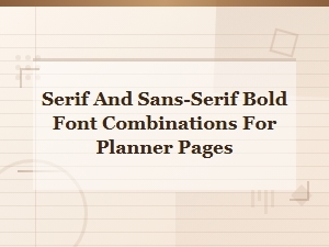 Bold Serif and Sans-Serif Font Pairings for Planner Pages