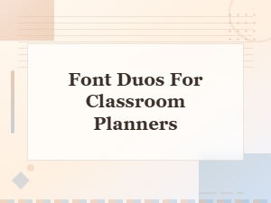 Font Duos for Classroom Planners: Perfect Pairings for Educators