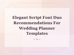 Beautiful Script Font Duos for Wedding Planner Templates