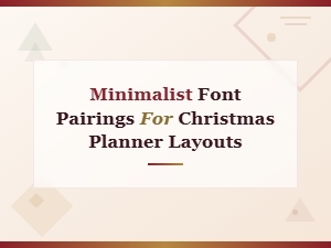 Minimalist Font Pairings for Christmas Planner Layouts and Holiday Designs